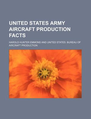United States Army Aircraft Production Facts - Mixter, George Webber