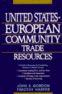 United States-European Community Trade Resources - Gordon, John S, and Harper, Timothy