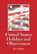 United States Holidays and Observances: By Date, Jurisdiction, and Subject, Fully Indexed