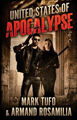 United States Of Apocalypse - Rosamilia, Armand, and Tufo, Mark