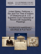 United States, Petitioner, V. Sac and Fox Tribe of Indians of Oklahoma et al. U.S. Supreme Court Transcript of Record with Supporting Pleadings
