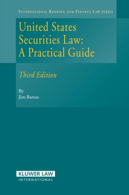 United States Securities Law: A Practical Guide - Bartos, Jim