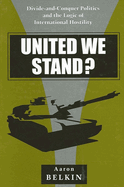 United We Stand?: Divide-And-Conquer Politics and the Logic of International Hostility