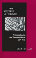Uniting of Europe: Political, Social, and Economic Forces, 1950-1957
