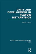 Unity and Development in Plato's Metaphysics (Rle: Plato)