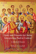 Unity and Diversity in Christ: Interpreting Paul in Context - Collected Essays