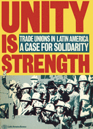 Unity is Strength: Trade unions in Latin America - a case for solidarity