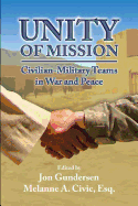 Unity of Mission: Civilian-Military Teams in War and Peace
