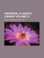 Universal Classics Library Volume 21