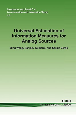 Universal Estimation of Information Measures for Analog Sources - Wang, Qing, and Kulkarni, Sanjeev R, and Verd, Sergio