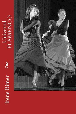 Universal FLAMENCO - Arnold, Tony (Contributions by), and Rimer, Irene