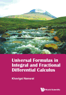 Universal Formulas in Integral and Fractional Differential Calculus