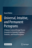 Universal, Intuitive, and Permanent Pictograms: A Human-Centered Design Process Grounded in Embodied Cognition, Semiotics, and Visual Perception