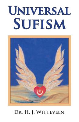 Universal Sufism - Sattler MD, Scott (Introduction by), and Witteveen, H J