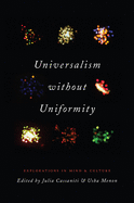 Universalism Without Uniformity: Explorations in Mind and Culture