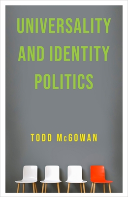 Universality and Identity Politics - McGowan, Todd