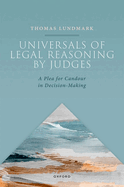 Universals of Legal Reasoning by Judges: A Plea for Candour in Decision-Making