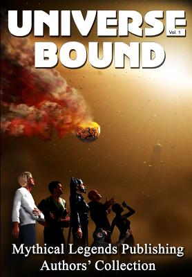 Universe Bound Volume One - Williams, Patricia I, and Strickland, Kenneth A, and Jones, J Carrell (Foreword by)