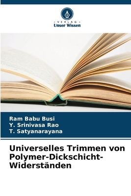 Universelles Trimmen von Polymer-Dickschicht-Widerst?nden - Busi, Ram Babu, and Srinivasa Rao, Y, and Satyanarayana, T