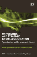 Universities and Strategic Knowledge Creation: Specialization and Performance in Europe