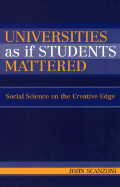 Universities as If Students Mattered: Social Science on the Creative Edge