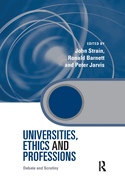 Universities, Ethics and Professions: Debate and Scrutiny
