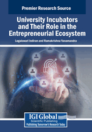 University Incubators and Their Role in the Entrepreneurial Ecosystem