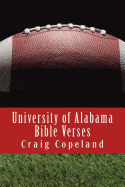 University of Alabama Bible Verses: 101 Motivational Verses for the Believer