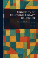 University of California Library Handbook