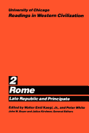 University of Chicago Readings in Western Civilization, Volume 2, 2: Rome: Late Republic and Principate