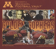 University of Minnesota Football Vault: The History of the Golden Gophers
