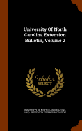 University Of North Carolina Extension Bulletin, Volume 2