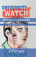 University on Watch: Crisis in the Academy