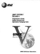 UNIX System V Release 4 Programmer's Guide: System Services and Application Packaging Tools - American Telephone and Telegraph Company