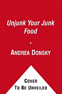 Unjunk Your Junk Food: Healthy Alternatives to Conventional Snacks