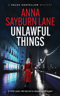 Unlawful Things: A Helen Oddfellow literary mystery