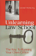 Unlearning Law School: The Key to Running Your Own Office