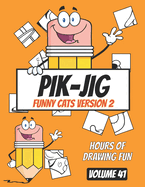 Unleash Your Creative Spark with PIK-JIG: The Ultimate Pen and Ink Drawing Gift for Teens - Funny Cats Edition: Elevate Your Drawing Skills with PIK-JIG: A Teen Drawing Adventure