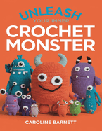 Unleash Your Inner Crochet Monster: Over a Million Mix and Match Possibilities in this Fun Guide