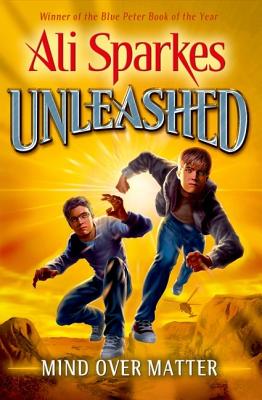 Unleashed 2: Mind Over Matter - Sparkes, Ali