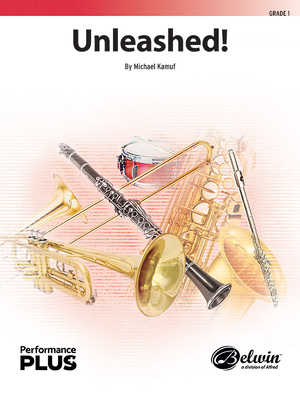 Unleashed!: Conductor Score & Parts - Kamuf, Michael (Composer)