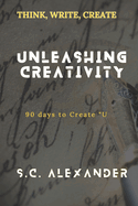 Unleashing Creativity: 90 Days to Create "U"