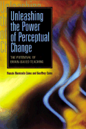 Unleashing the Power of Perceptual Change - Caine, Geoffrey, Mr., and Caine, Renate Nummela, Dr.