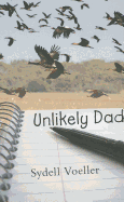 Unlikely Dad - Voeller, Sydell