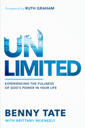 Unlimited: Experiencing the Fullness of God's Power in Your Life