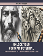 Unlock Your Portrait Potential: The Ultimate Book for Creating Realistic Human Faces