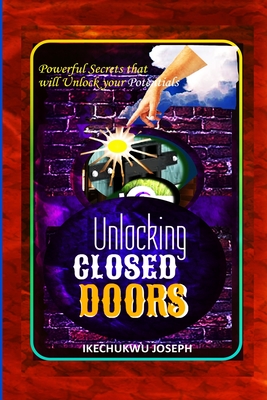 unlocking closed doors - Joseph, Ikechukwu