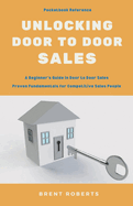 Unlocking Door to Door Sales: A Beginner's Guide in Toor to Door Sales