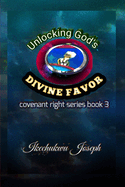 Unlocking God's Divine Favor