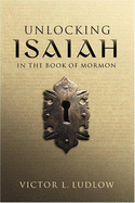 Unlocking Isaiah in the Book of Mormon